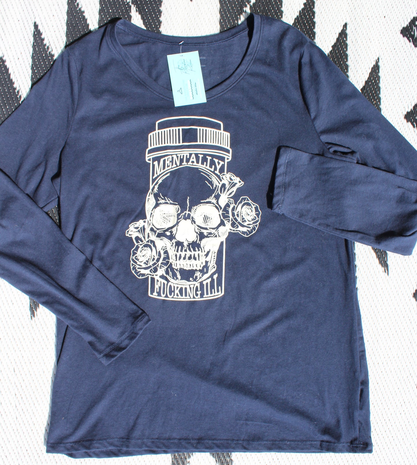 Mentally f’ing Ill Long Sleeve
