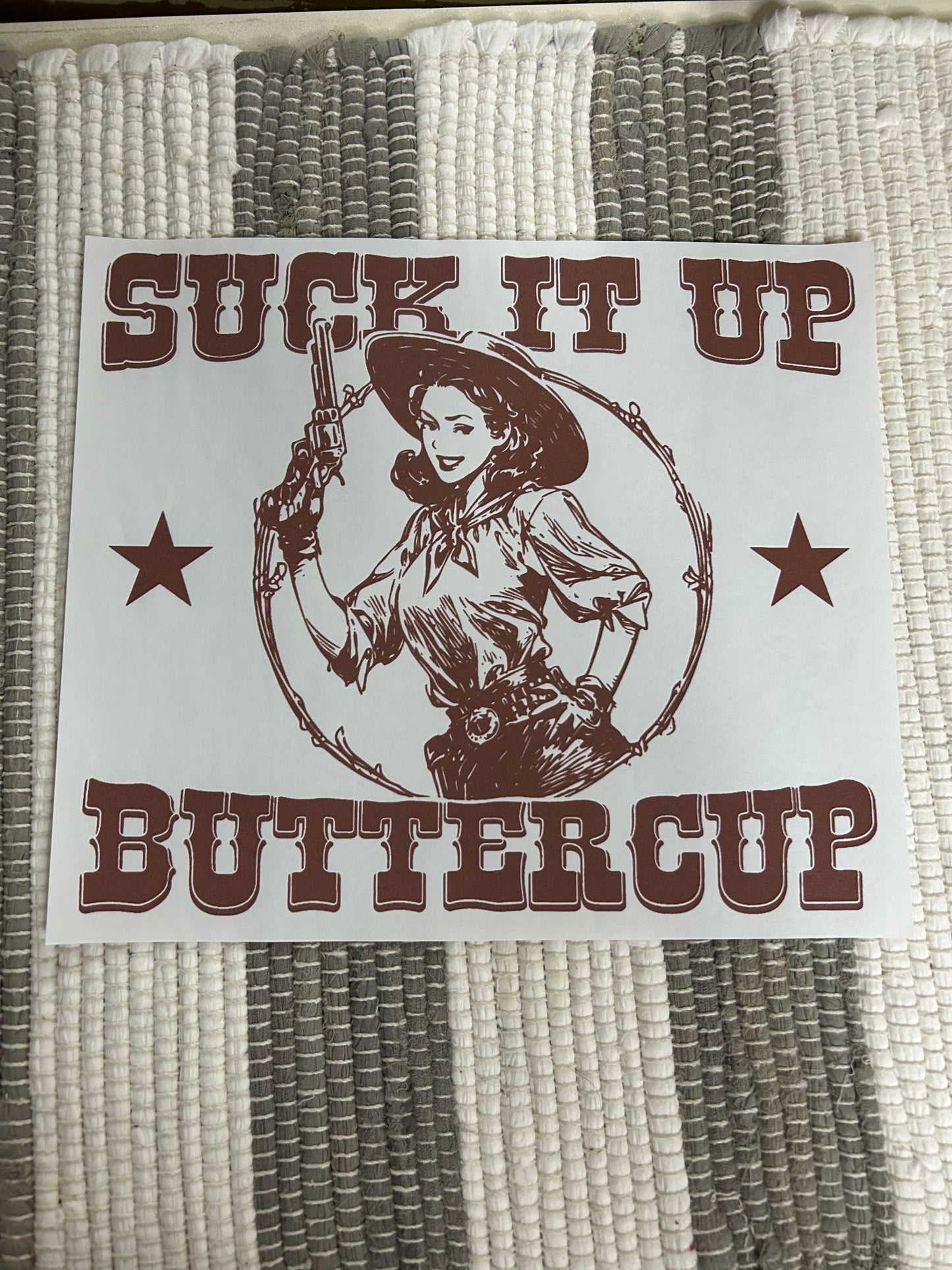 Suck it up buttercup