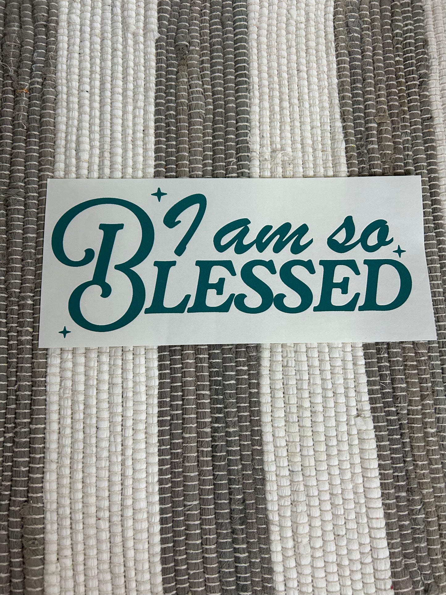 I am so blessed