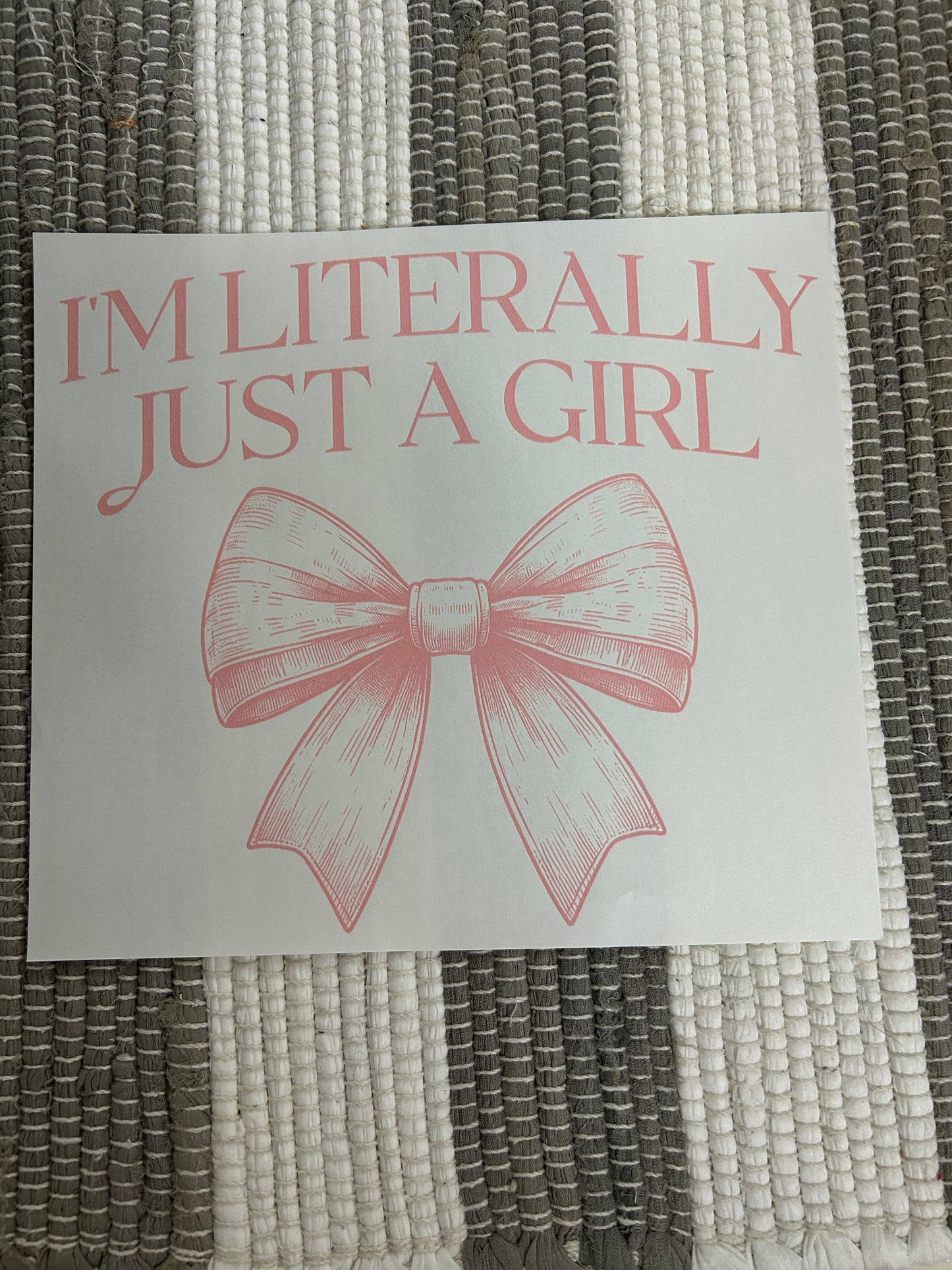 I'm Literally Just a girl
