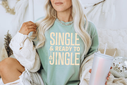 SINGLE & READY TO MINGLE GRAPHIC TEE