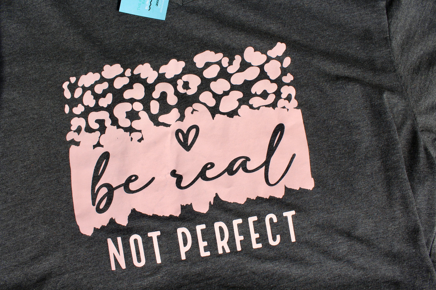 Be real not perfect tee