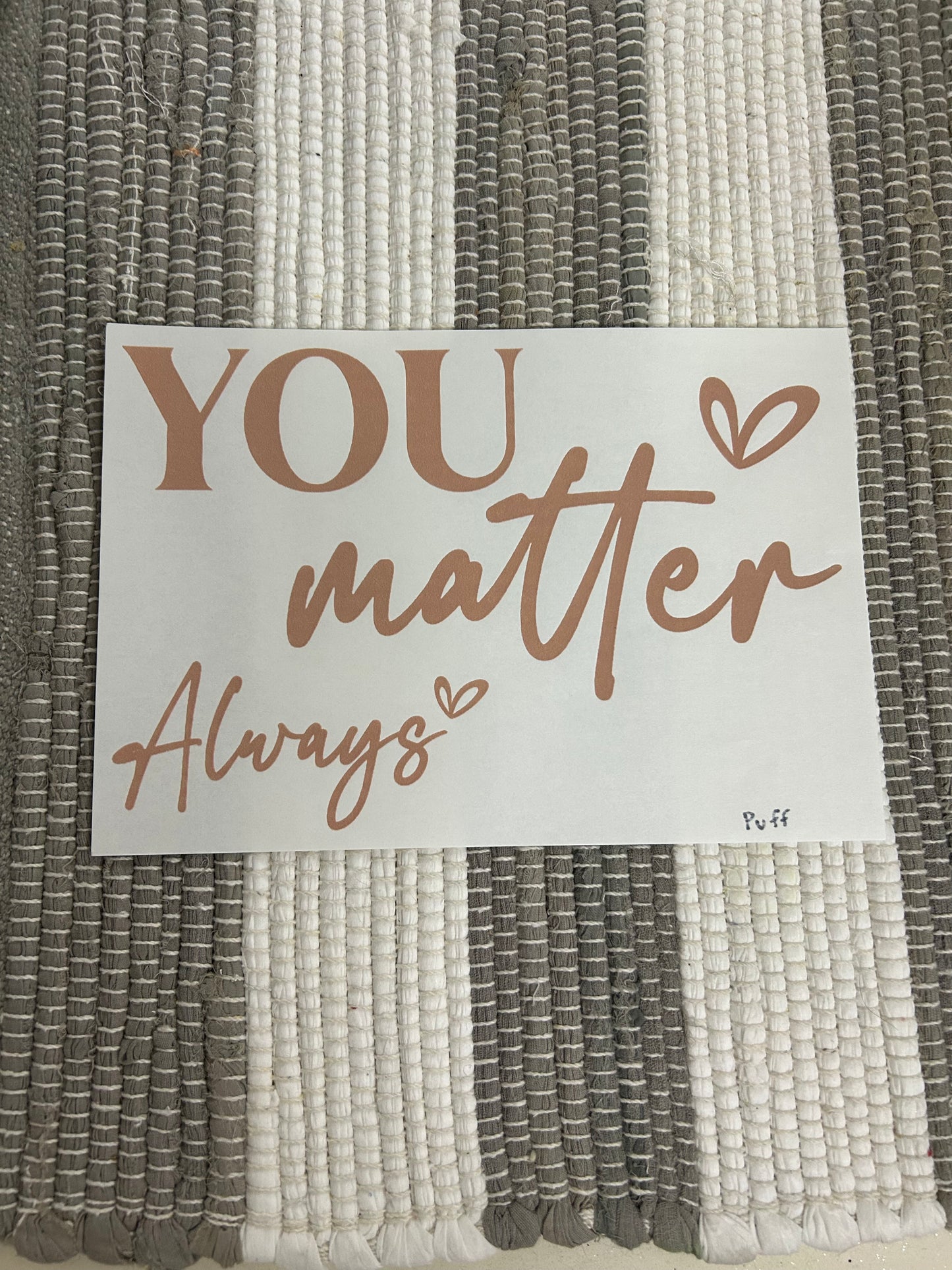 You Matter puff print